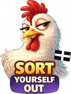 SORT YOURSELF OUT - HEN