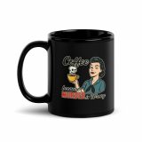 Coffee Because Murder Is Wrong - Black Glossy Mug
