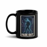Fade Out - Black Glossy Mug