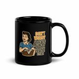 Don't worry about the laundry nobody is DOING me either - Black Glossy Mug