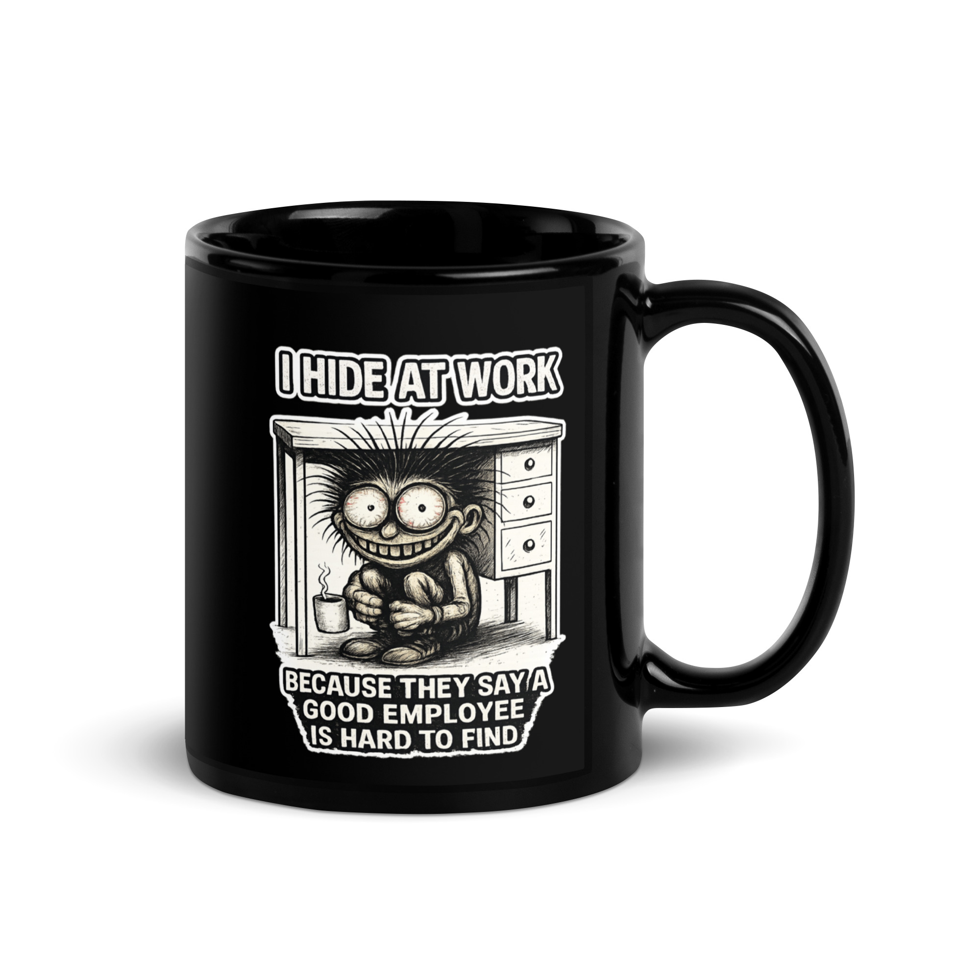 Eric - I Hide at Work - Black Glossy Mug