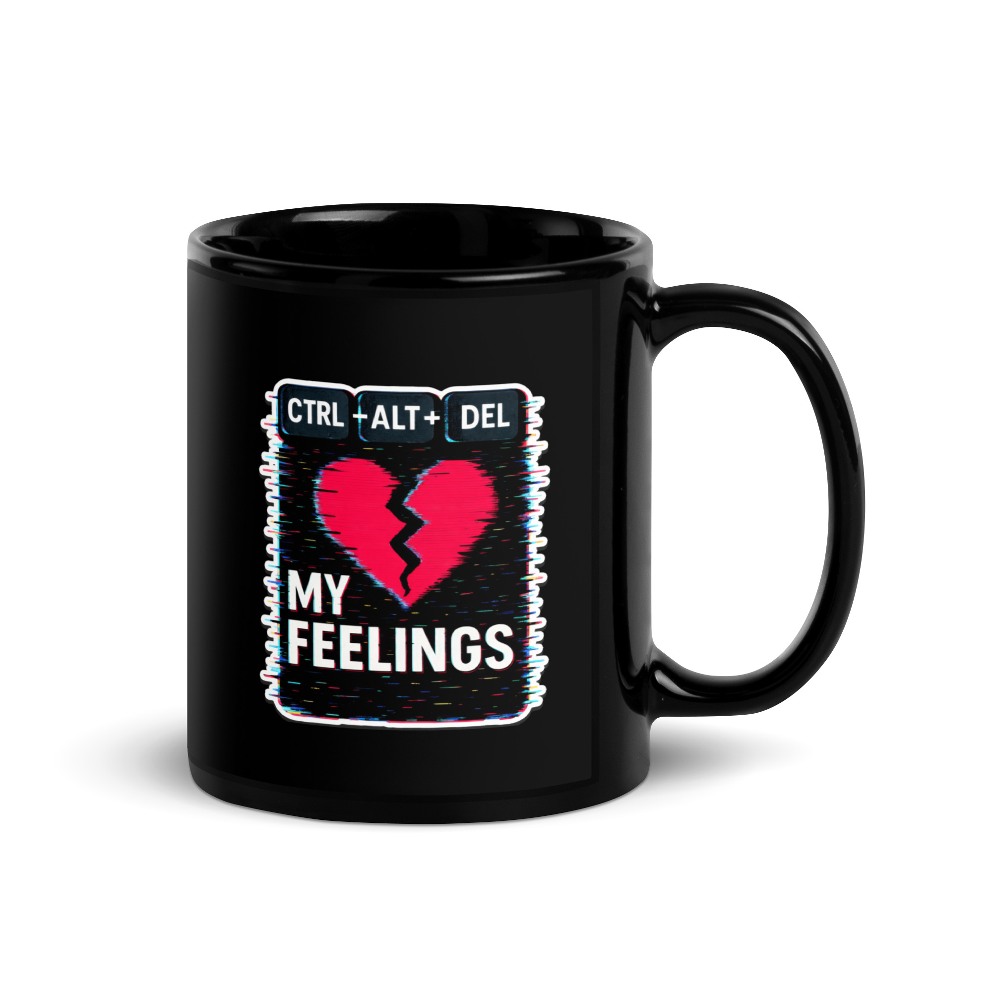 CTRL+ALT+DEL MY FEELINGS - Black Glossy Mug