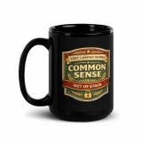 Common Sense – Black Glossy Mug black 15oz handle on left — The Brutally Honest Collection