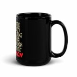 If you can't kill them with KINDNESS try POISON - Black Glossy Mug
