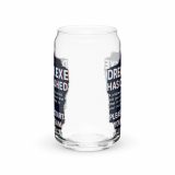 DREAM HAS CRASHED - Can-shaped glass