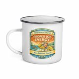 Proper Job Energy - Enamel Mug