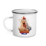 WHAT THE CLUCK EH - COCKREL - Enamel Mug