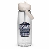 DREAM HAS CRASHED -  Flip straw water bottle