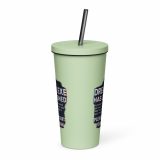 DREAM HAS CRASHED - Insulated tumbler with a straw