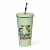 I baked some SHUT the FUCKUPCAKES - Insulated tumbler with a straw