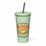 Pasties First - Insulated tumbler with a straw