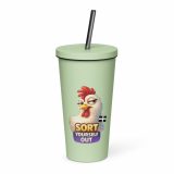 SORT YOURSELF OUT - HEN - Insulated tumbler with a straw