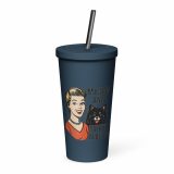 My Dog and I talk SHIT about you - Insulated tumbler with a straw