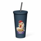 SORT YOURSELF OUT - HEN - Insulated tumbler with a straw