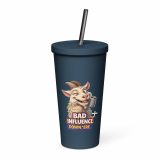BAD INFLUENCE DOWN ERE - GOAT - Insulated tumbler with a straw