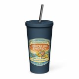 Proper Job Energy - Insulated tumbler with a straw