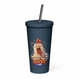 WHAT THE CLUCK EH - COCKREL - Insulated tumbler with a straw