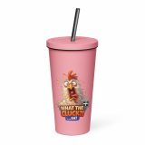 WHAT THE CLUCK EH - COCKREL - Insulated tumbler with a straw