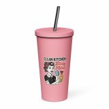 Clean Kitchen Dirty Mind - Insulated tumbler with a straw