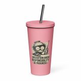 Operation Avoid Responsibility - Insulated tumbler with a straw