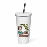 I baked some SHUT the FUCKUPCAKES - Insulated tumbler with a straw