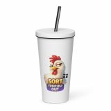 SORT YOURSELF OUT - HEN - Insulated tumbler with a straw