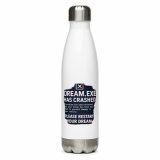 DREAM HAS CRASHED - Stainless steel water bottle