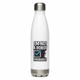 Im Not a Robot - Stainless steel water bottle