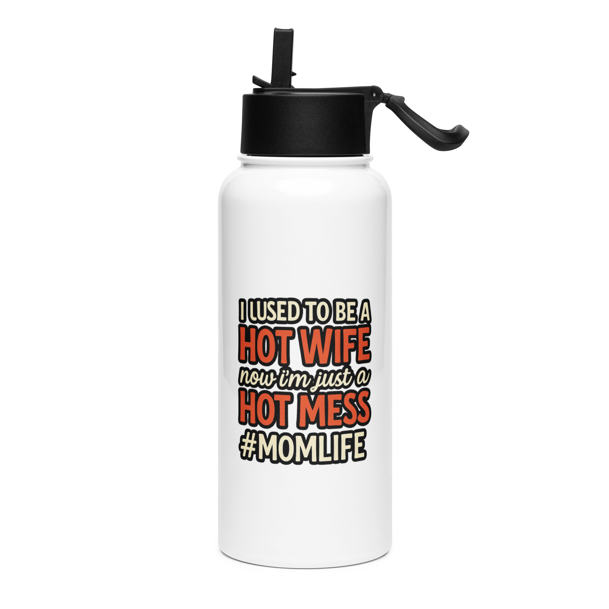 Hot Wife to Hot Mess - Stainless steel water bottle with a straw lid