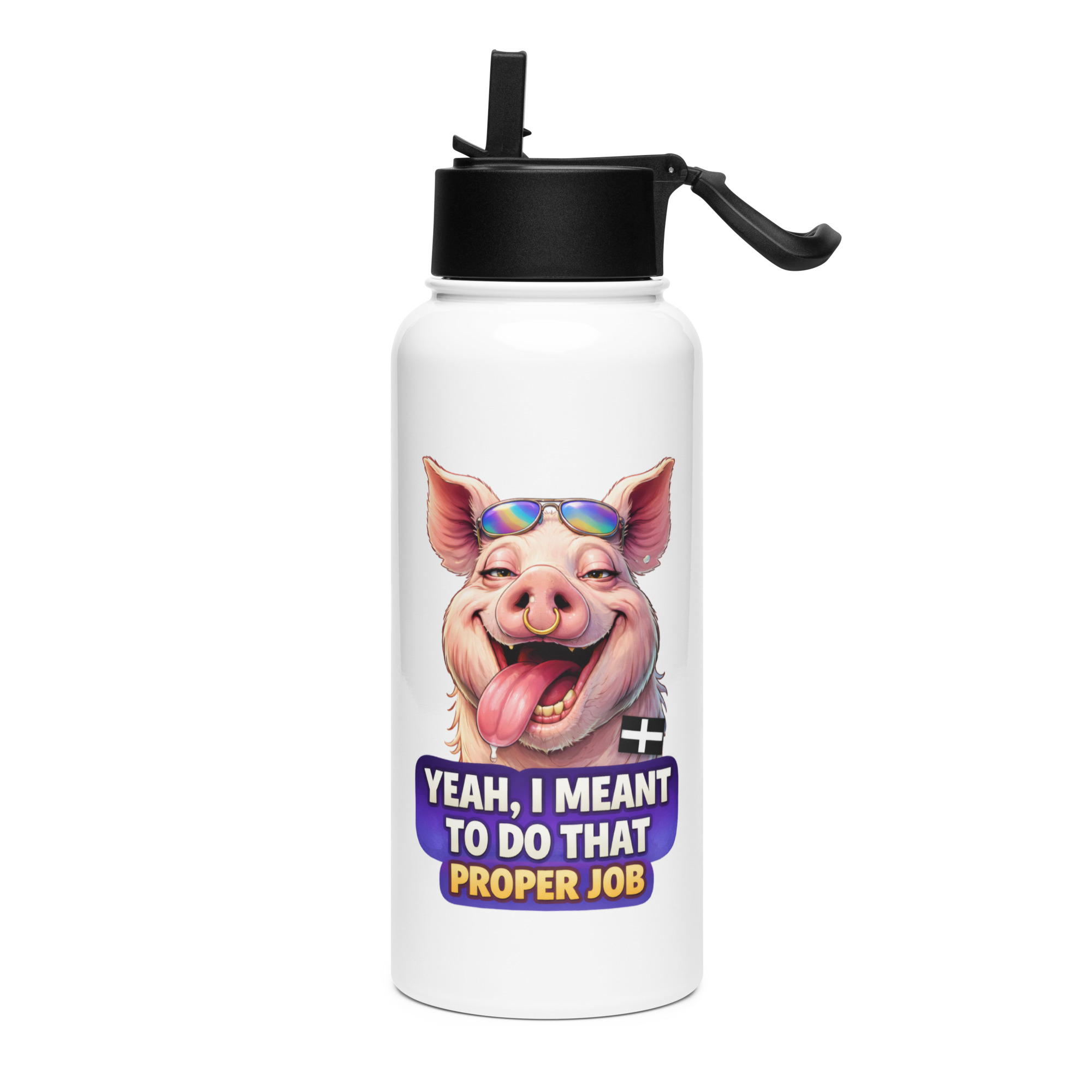 YEAH I MENT TO DO THAT PROPER JOB - PIG - Stainless steel water bottle with a straw lid