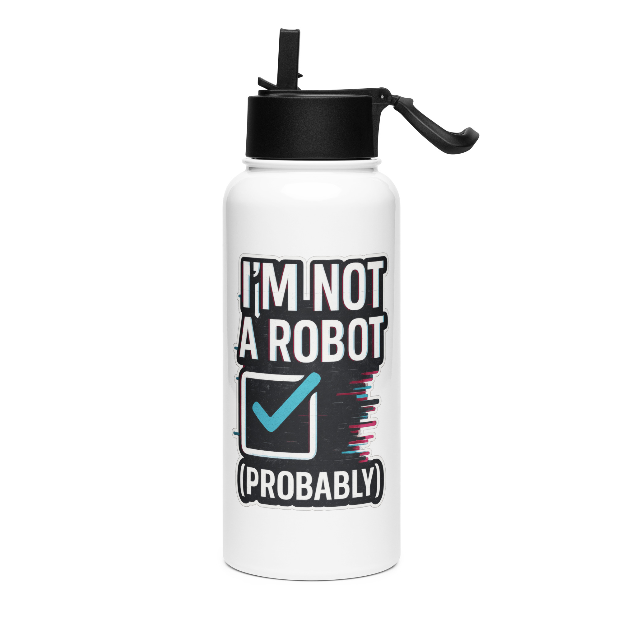 Im Not a Robot - Stainless steel water bottle with a straw lid