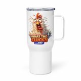 WHAT THE CLUCK EH - COCKREL - Travel mug with a handle