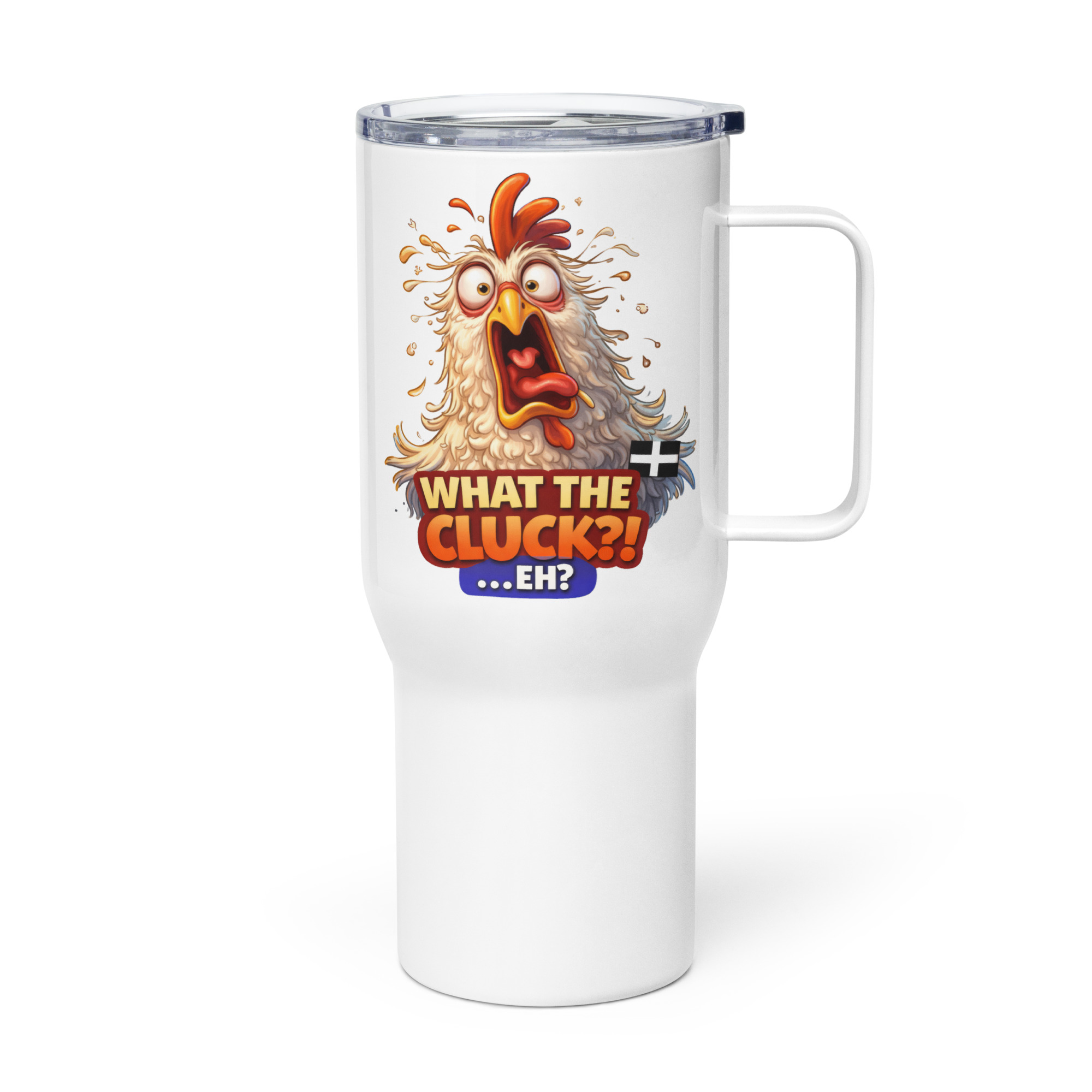 WHAT THE CLUCK EH - COCKREL - Travel mug with a handle