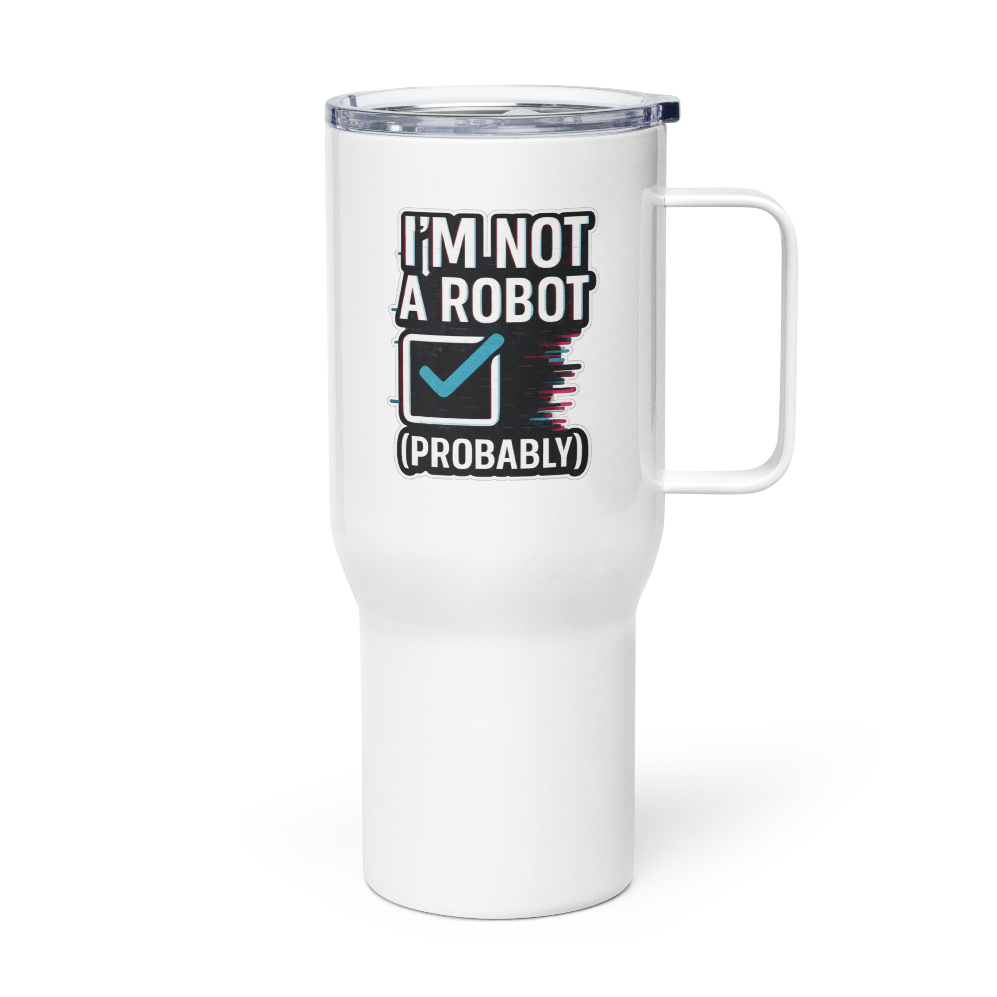 Im Not a Robot - Travel mug with a handle