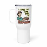 I baked some SHUT the FUCKUPCAKES - Travel mug with a handle