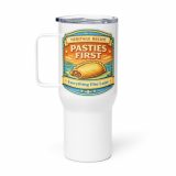 Pasties First - Travel mug with a handle