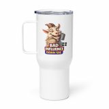 BAD INFLUENCE DOWN ERE - GOAT - Travel mug with a handle