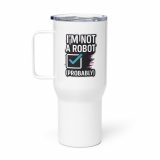Im Not a Robot - Travel mug with a handle