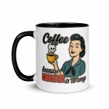 Coffee Because Murder Is Wrong – Mug with Color Inside black 11oz left — Sweet Looks, Savage Mouths