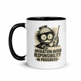 Operation Avoid Responsibility - Mug with Color Inside