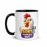SORT YOURSELF OUT - HEN - Mug with Color Inside