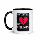 CTRL+ALT+DEL MY FEELINGS - Mug with Color Inside