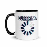 BUFFERING - Mug with Color Inside