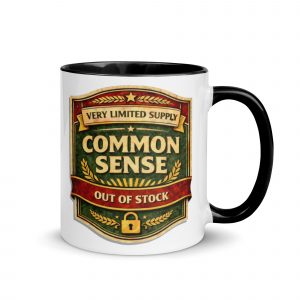Common Sense – Mug with Color Inside black 11oz right — The Brutally Honest Collection