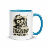 Operation Avoid Responsibility - Mug with Color Inside