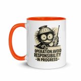 Operation Avoid Responsibility - Mug with Color Inside