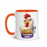 SORT YOURSELF OUT - HEN - Mug with Color Inside