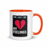 CTRL+ALT+DEL MY FEELINGS - Mug with Color Inside