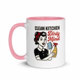 Clean Kitchen Dirty Mind - Mug with Color Inside