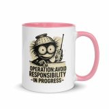 Operation Avoid Responsibility - Mug with Color Inside